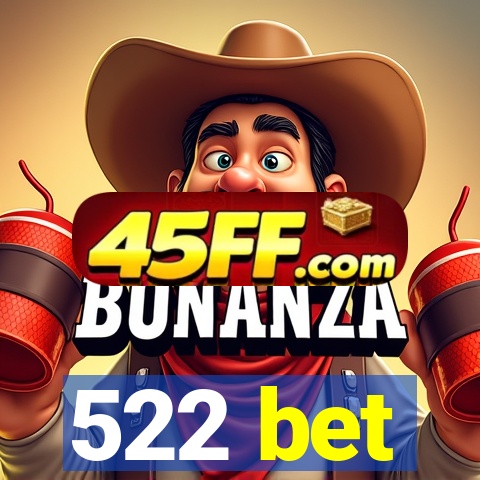 522 bet